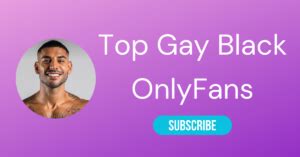 black porn star male|Top Gay Black OnlyFans and Best Black Gay OnlyFans